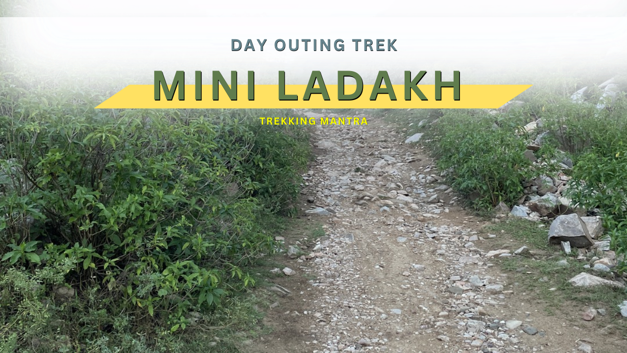 Mini Ladakh Day Outing Trek