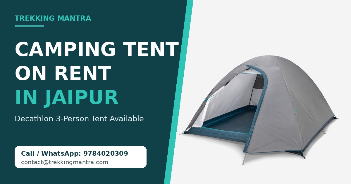 Camping Tent on Rent in Jaipur: Easy Booking with Trekking Mantra